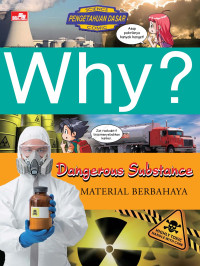 Image of Why? : Dangerous Substance = Material Berbahaya